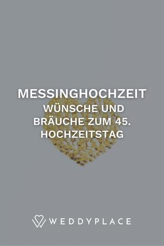 Der 45. Hochzeitstag: Bedeutung und Bräuche der Messinghochzeit