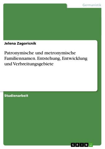 Patrone und Familiennamen: Das Namenssystem in slawischen Sprachgebieten Patrone und Familiennamen: Das Namenssystem in slawischen Sprachgebieten