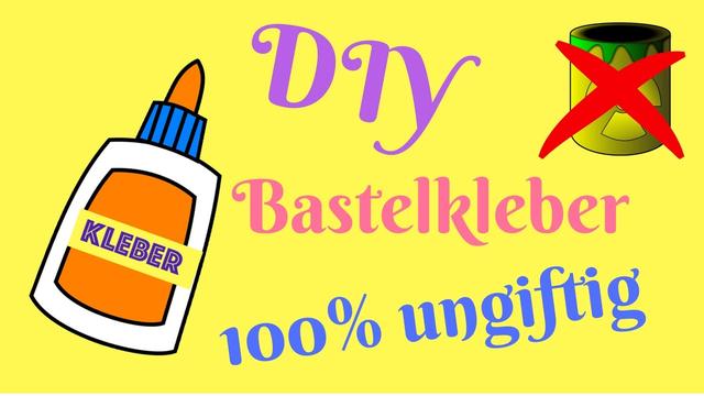 Ungiftigen Bastelkleber selber machen: 6 einfache Rezepte Ungiftigen Bastelkleber selber machen: 6 einfache Rezepte
