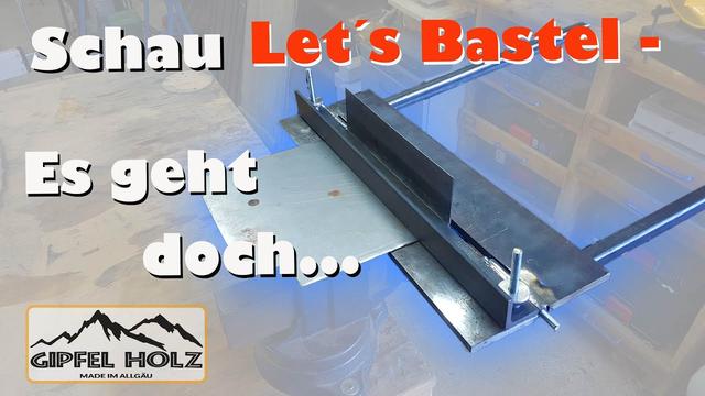 Bleche winkelig biegen: Bauanleitung für eine selbstgemachte Abkantbank Bleche winkelig biegen: Bauanleitung für eine selbstgemachte Abkantbank