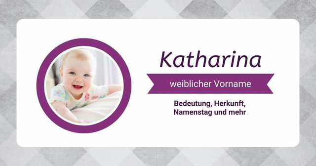 Beliebtheit und Entwicklung des Namens Katharina im Laufe der Jahre Beliebtheit und Entwicklung des Namens Katharina im Laufe der Jahre