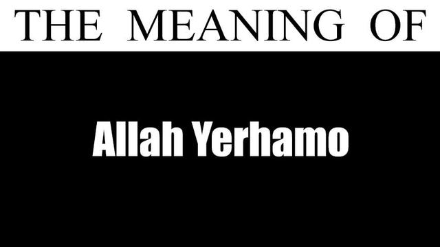 Die Bedeutung von Allah Yerhamo für Gläubige im Islam