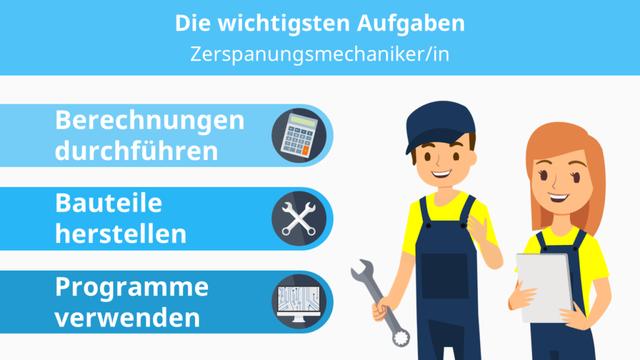 Tätigkeiten und Verantwortlichkeiten eines Zerspanungsmechanikers Tätigkeiten und Verantwortlichkeiten eines Zerspanungsmechanikers