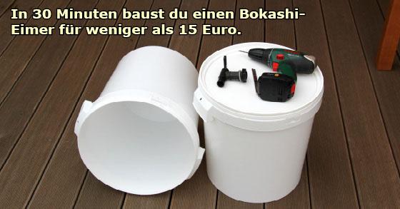Geld sparen und Abfall verwerten: Selbstgemachter Bokashi Eimer für die Küche Geld sparen und Abfall verwerten: Selbstgemachter Bokashi Eimer für die Küche
