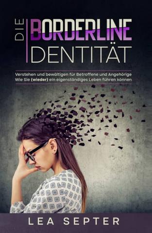 Borderliner sein: Ein Blick auf die Identitäts- und Beziehungsprobleme