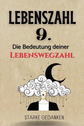 Die Bedeutung der Zahl Neun im Numerologie-System für den individuellen Weg