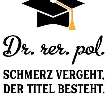 Die Bedeutung des Doktortitels "Dr. rer. pol." Die Bedeutung des Doktortitels "Dr. rer. pol."