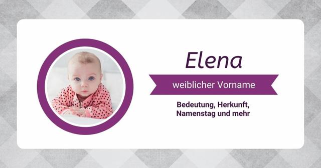 Namenstag und weitere Varianten von Elena Namenstag und weitere Varianten von Elena
