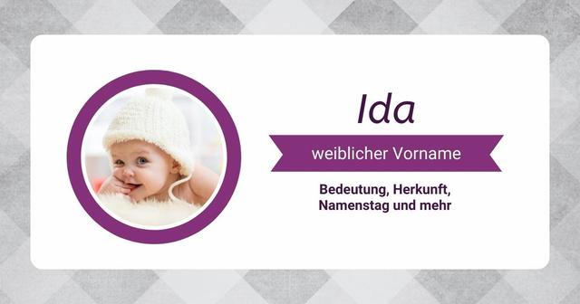 Ida: Eine vielschichtige Namensbedeutung Ida: Eine vielschichtige Namensbedeutung