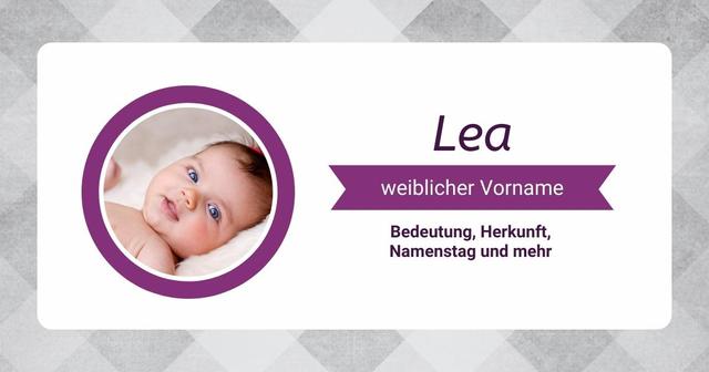 Von der Bibel bis zur Gegenwart: Die Entwicklung des Namens Lea und seine verschiedenen Deutungen