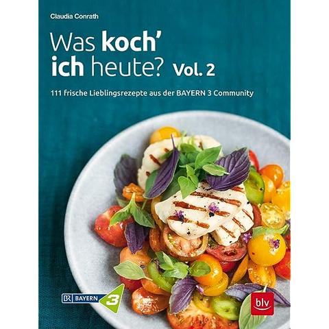Abwechslungsreiche Gerichte leicht gemacht - Bayern 3 Was koche ich heute?