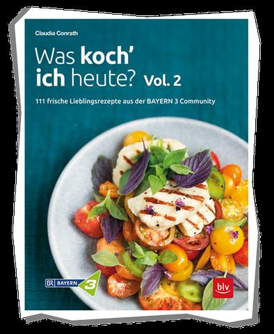 Kochinspiration von Bayern 3: Neue Rezeptideen zum Ausprobieren Kochinspiration von Bayern 3: Neue Rezeptideen zum Ausprobieren