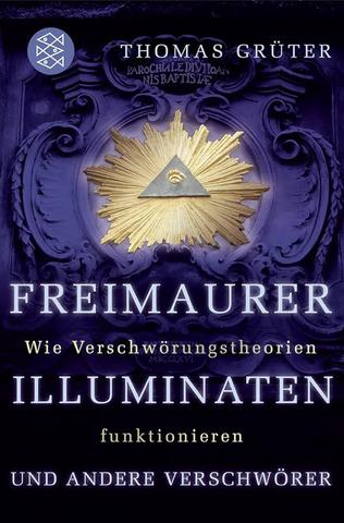 Die Illuminaten: Hintergründe und Verschwörungstheorien enthüllt