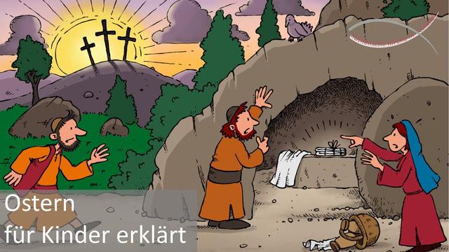 Ostern: Die Geschichte von Jesus Ostern: Die Geschichte von Jesus
