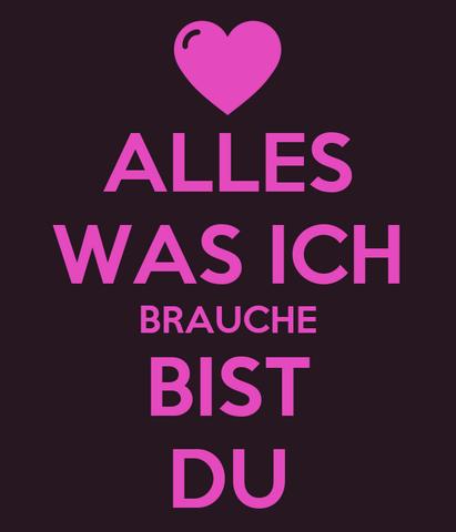 Alles, was ich brauche, bist du Alles, was ich brauche, bist du