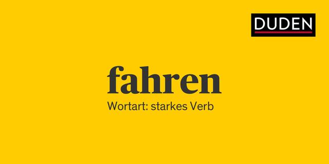 Fahren: Definition, Bedeutung und Beispiele Fahren: Definition, Bedeutung und Beispiele