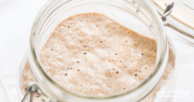 Gesundes und aromatisches Brot dank selbstgemachtem Sauerteig Gesundes und aromatisches Brot dank selbstgemachtem Sauerteig