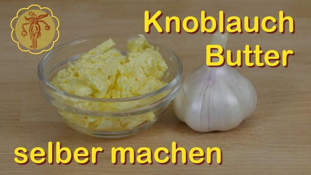 Köstliche Knoblauchbutter selbst herstellen: Ideal für Grillpartys Köstliche Knoblauchbutter selbst herstellen: Ideal für Grillpartys