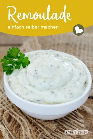 Frische Zutaten, köstlicher Geschmack: Remoulade selbst gemacht Frische Zutaten, köstlicher Geschmack: Remoulade selbst gemacht
