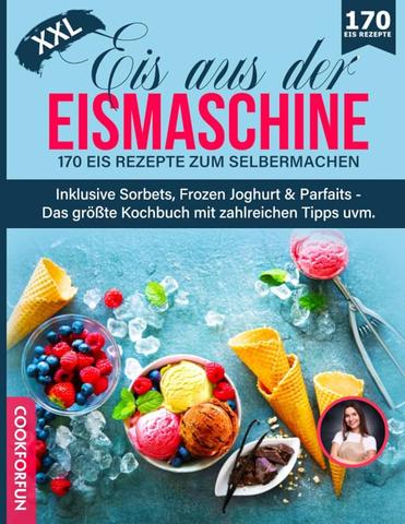 Eisliebhaber aufgepasst: Mit dieser Anleitung gelingt das perfekte Eis mit Eismaschine Eisliebhaber aufgepasst: Mit dieser Anleitung gelingt das perfekte Eis mit Eismaschine