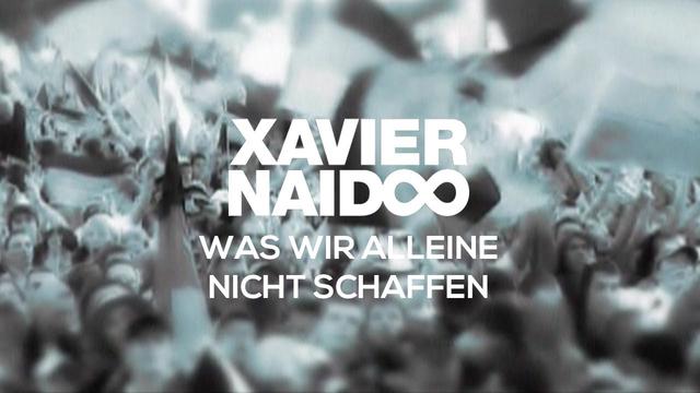 Xavier Naidoo: Eine tiefere Interpretation von "Was wir alleine nicht schaffen" Xavier Naidoo: Eine tiefere Interpretation von "Was wir alleine nicht schaffen"