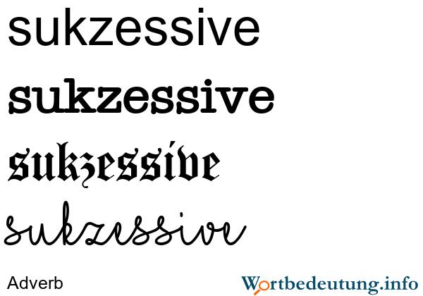 Beispiele für die Verwendung des Wortes "sukzessiv" Beispiele für die Verwendung des Wortes "sukzessiv"