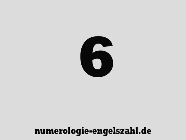 Die symbolische Bedeutung der Zahl 6 in der Numerologie Die symbolische Bedeutung der Zahl 6 in der Numerologie