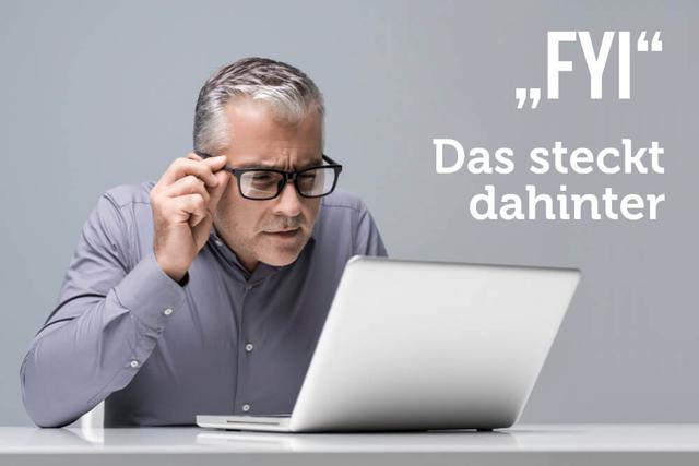 Was bedeutet FYI? Eine Erklärung auf Deutsch Was bedeutet FYI? Eine Erklärung auf Deutsch