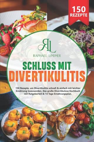 Divertikulitis-Diätplan: Gesunde Rezepte für Betroffene
