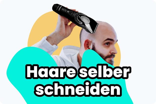 Selbst ist der Mann: Haare selber schneiden leicht gemacht Selbst ist der Mann: Haare selber schneiden leicht gemacht