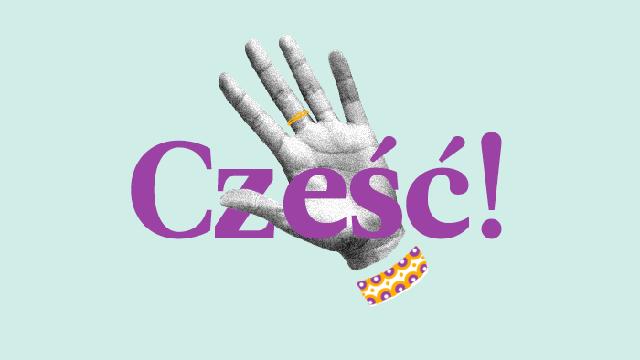 Die polnische Übersetzung für "Hallo" Die polnische Übersetzung für "Hallo"