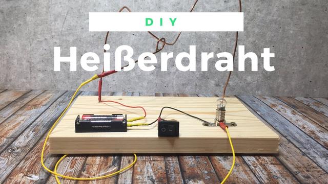 Elektrotechnik zum Selbermachen: Bauanleitung für den heißen Draht Elektrotechnik zum Selbermachen: Bauanleitung für den heißen Draht
