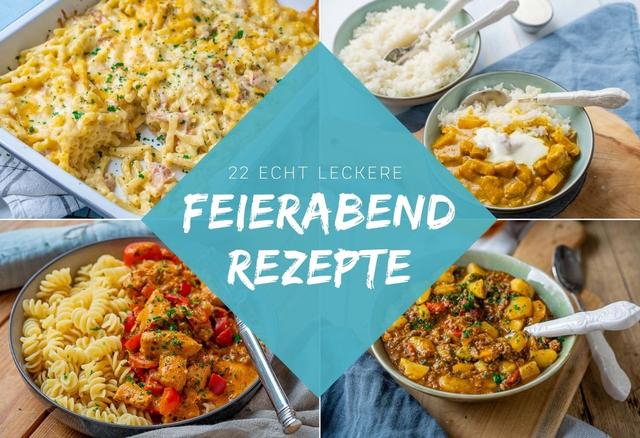 Feierabendküche: Schnelle und köstliche Rezeptideen Feierabendküche: Schnelle und köstliche Rezeptideen