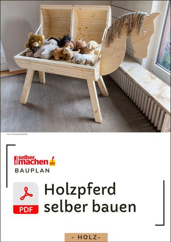 Handwerkliches Projekt: Bauanleitung für ein individuelles Holzpferd