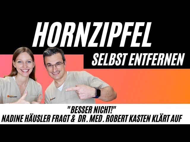 Warum man Hornzipfel nicht selbst entfernen sollte