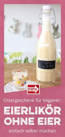 Veganer:innen aufgepasst: Eierlikör ohne Eier als selbstgemachtes Ostergeschenk Veganer:innen aufgepasst: Eierlikör ohne Eier als selbstgemachtes Ostergeschenk