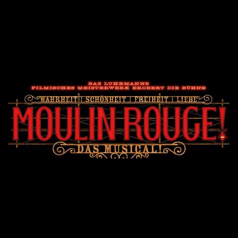 Laufzeit und Spielzeit von Moulin Rouge! Das Musical im Musical Dome Köln