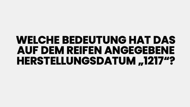 Wie beeinflusst das Herstellungsdatum 1217 die Leistung eines Reifens? Wie beeinflusst das Herstellungsdatum 1217 die Leistung eines Reifens?
