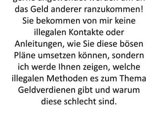 Geldnot? Illegal Geld verdienen als verlockende Option Geldnot? Illegal Geld verdienen als verlockende Option