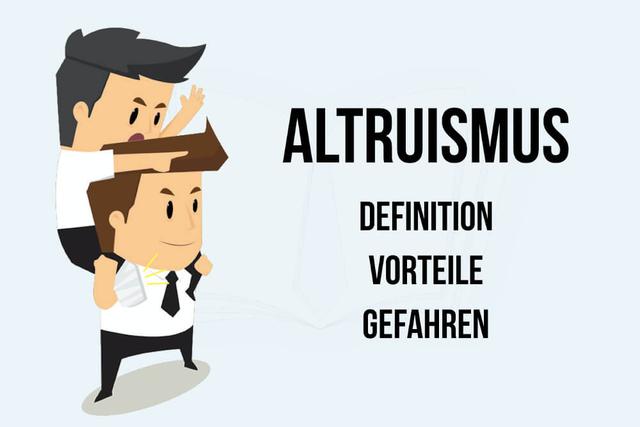 Was bedeutet altruistisch? Definition und Beispiele Was bedeutet altruistisch? Definition und Beispiele
