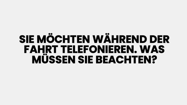 Sicherheit beim Telefonieren während der Fahrt: Wichtige Hinweise Sicherheit beim Telefonieren während der Fahrt: Wichtige Hinweise