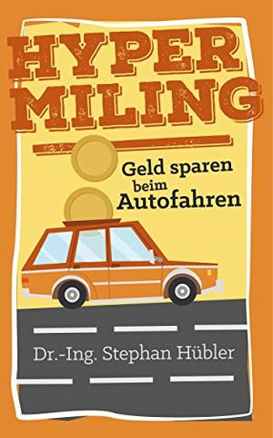 Wie Sie durch Hypermiling Geld sparen können