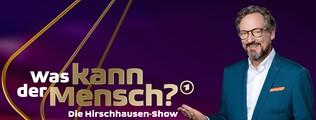 Die Hirschhausen-Show: Staunen über die unfassbaren Fähigkeiten des Menschen Die Hirschhausen-Show: Staunen über die unfassbaren Fähigkeiten des Menschen