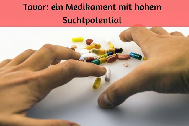Tavor®: Wirksam bei psychischen Erkrankungen, aber mit hohem Suchtpotenzial Tavor®: Wirksam bei psychischen Erkrankungen, aber mit hohem Suchtpotenzial