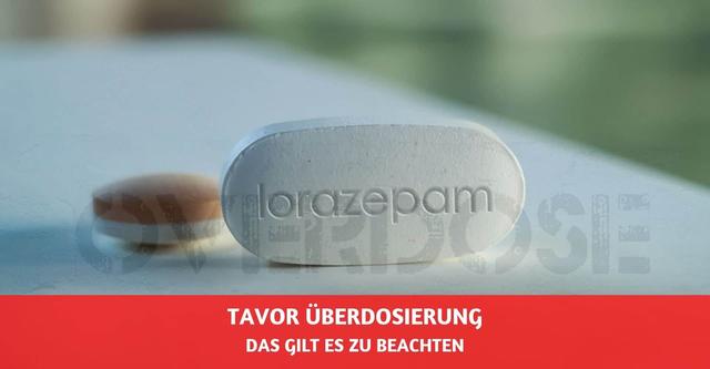Tavor Überdosierung: Symptome und Behandlungsmöglichkeiten