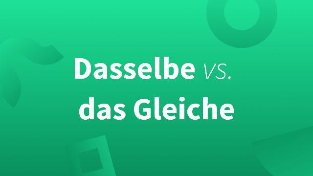 Verwendung von selbe und dasselbe: Wie man sie richtig verwendet Verwendung von selbe und dasselbe: Wie man sie richtig verwendet