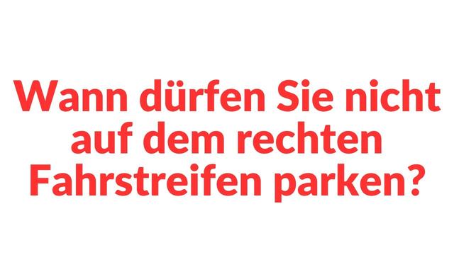 Einschränkungen beim Parken auf dem rechten Fahrstreifen Einschränkungen beim Parken auf dem rechten Fahrstreifen