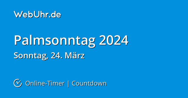 Palmsonntag 2024: Letzter Sonntag vor Ostern und Beginn der Karwoche Palmsonntag 2024: Letzter Sonntag vor Ostern und Beginn der Karwoche