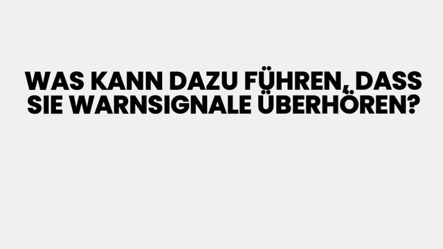 Die häufigsten Ursachen für das Ignorieren von Warnzeichen Die häufigsten Ursachen für das Ignorieren von Warnzeichen