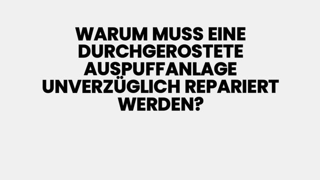 Warum sollte man eine durchgerostete Auspuffanlage nicht ignorieren? Warum sollte man eine durchgerostete Auspuffanlage nicht ignorieren?